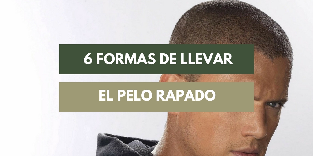 6 Formas De Llevar El Pelo Rapado Para Hombre ¿te Quedará Bien El Look 